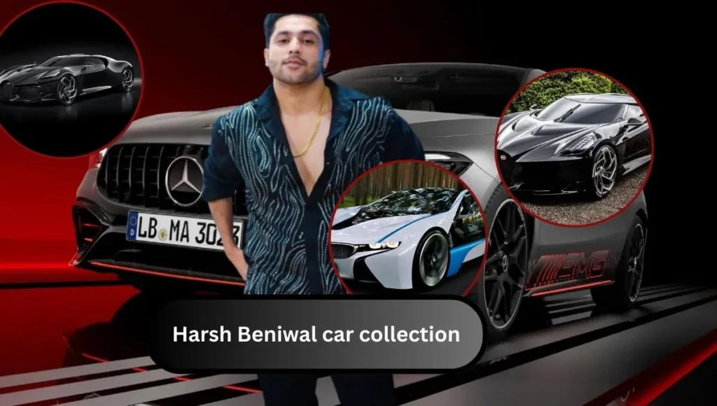 Harsh Beniwal Car Collection